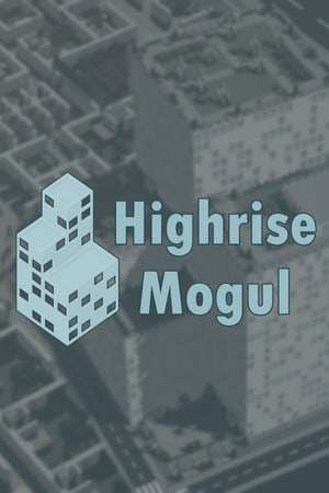 Highrise Mogul Highrise Mogul