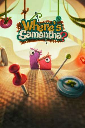 Where's Samantha? Where's Samantha?