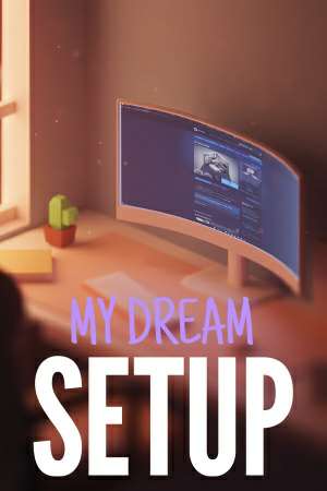 My Dream Setup My Dream Setup