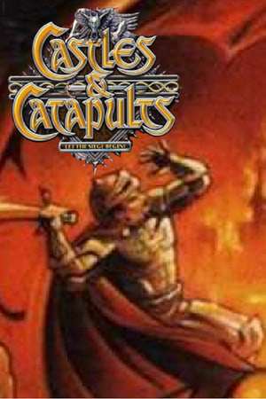 Castles and Catapults Castles and Catapults