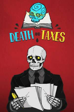 Death and Taxes Death and Taxes
