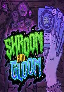 Shroom and Gloom Shroom and Gloom