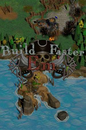 Build Em' Faster Build Em' Faster