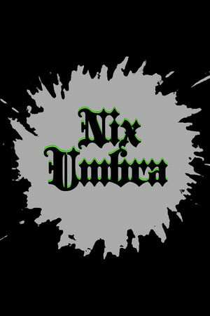 Nix Umbra Nix Umbra