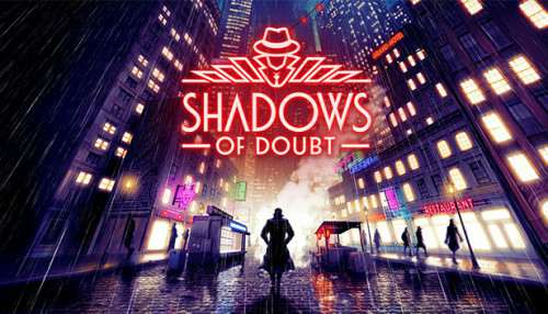 Shadows of Doubt DEMO Shadows of Doubt DEMO
