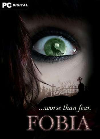 FOBIA ...worse than fear.
