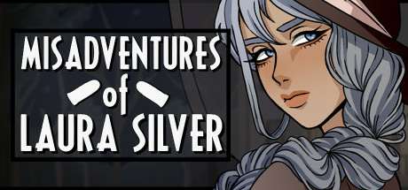 Misadventures of Laura Silver: Chapter I Misadventures of Laura Silver: Chapter I