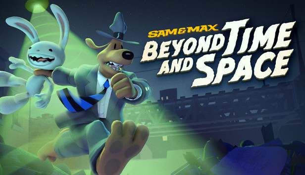 Sam & Max: Beyond Time and Space Sam & Max: Beyond Time and Space
