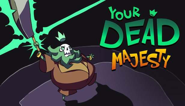 Your Dead Majesty Your Dead Majesty