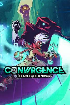 Convergence: A League of Legends Story Convergence: A League of Legends Story