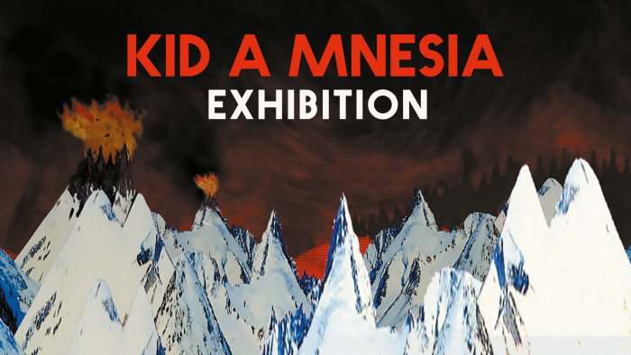 Kid A Mnesia: Exhibition Kid A Mnesia: Exhibition