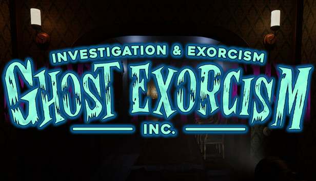 Ghost Exorcism INC. Ghost Exorcism INC.