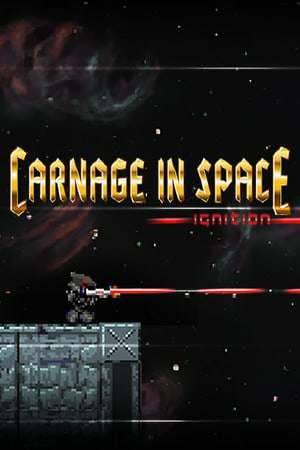 Carnage in Space: Ignition Carnage in Space: Ignition