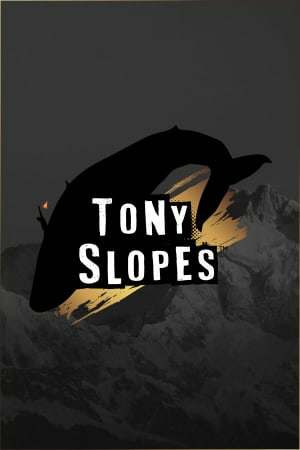 Tony Slopes Tony Slopes