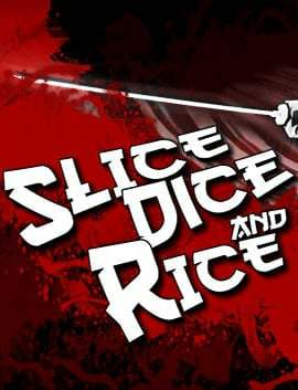 Slice, Dice and Rice Slice, Dice and Rice