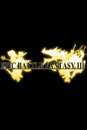 Epic Battle Fantasy 3 Epic Battle Fantasy 3