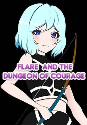 Flare and the Dungeon of Courage Flare and the Dungeon of Courage