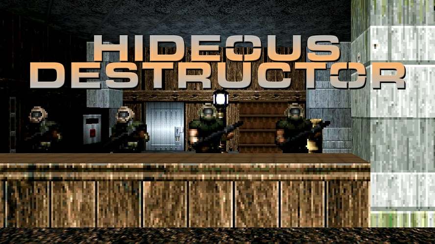 Hideous Destructor
