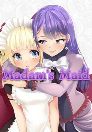 Madam's Maid Madam's Maid