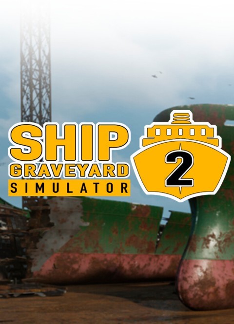 Ship Graveyard Simulator 2