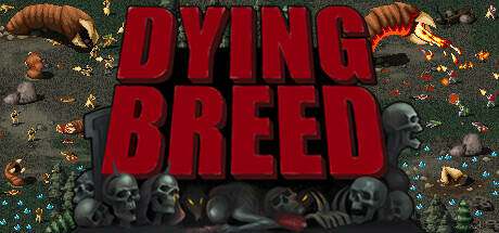 Dying Breed DEMO Dying Breed DEMO