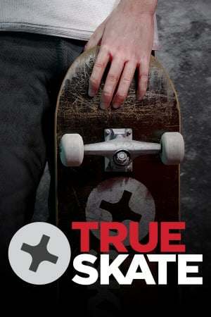 TRUE SKATE TRUE SKATE
