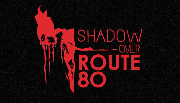 The Shadow Over Route 80 The Shadow Over Route 80