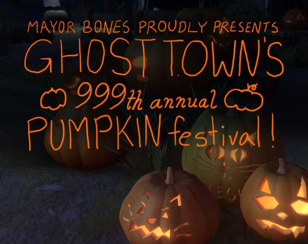 Mayor Bones Proudly Presents Ghost Town’s 1000th Annual Pumpkin Festival 2022 Mayor Bones Proudly Presents Ghost Town’s 1000th Annual Pumpkin Festival 2022