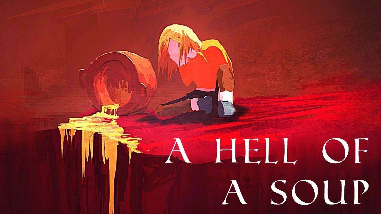 A Hell of A Soup