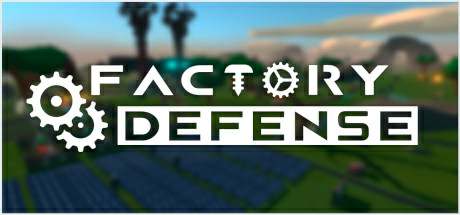 Factory Defense Factory Defense