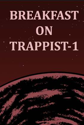 Breakfast on Trappist-1 Breakfast on Trappist-1