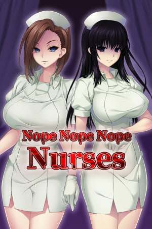 Nope Nope Nope Nurses Nope Nope Nope Nurses