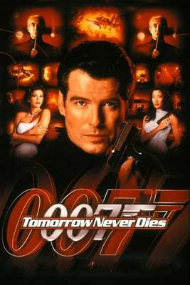 007: Tomorrow Never Dies 007: Tomorrow Never Dies