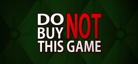 Do Not Buy This Game Do Not Buy This Game