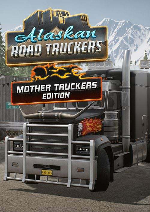 Alaskan Road Truckers: Mother Truckers Edition