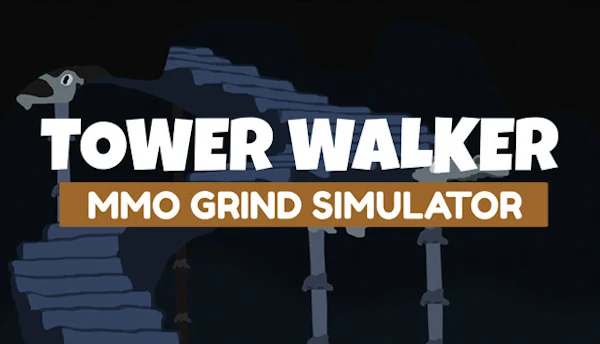Tower Walker MMO Grind Simulator Tower Walker MMO Grind Simulator