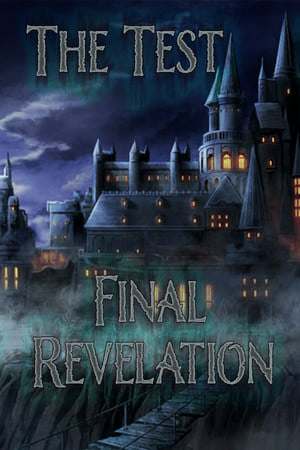 The Test: Final Revelation The Test: Final Revelation