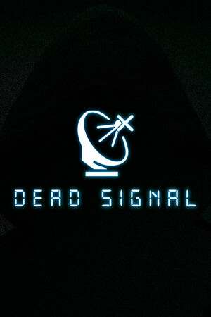 Dead Signal Dead Signal
