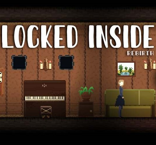 Locked inside: Rebirth Locked inside: Rebirth