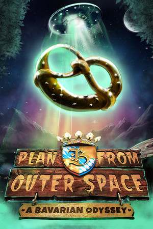 Plan B from Outer Space: A Bavarian Odyssey Plan B from Outer Space: A Bavarian Odyssey