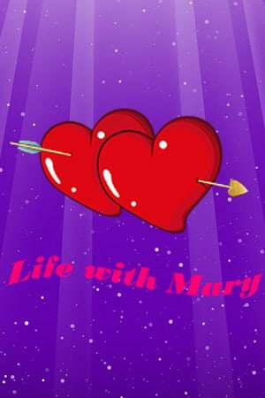 Life with Mary Life with Mary