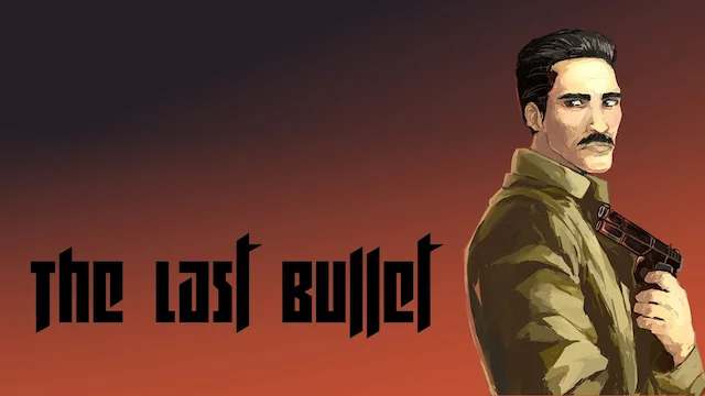 The Last Bullet