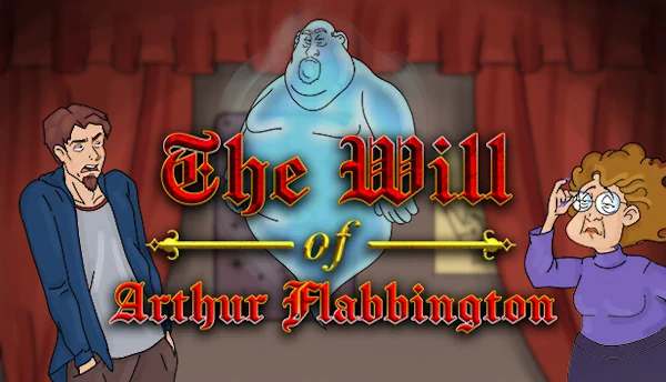 The Will of Arthur Flabbington The Will of Arthur Flabbington
