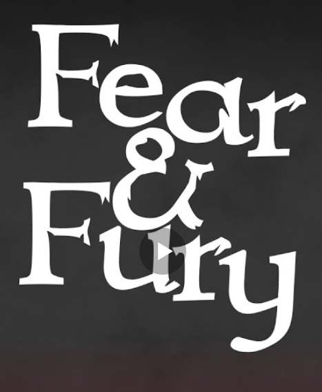 Fear & Fury