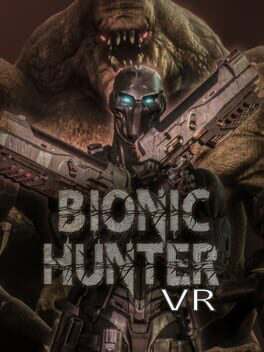 Bionic Hunter VR Bionic Hunter VR