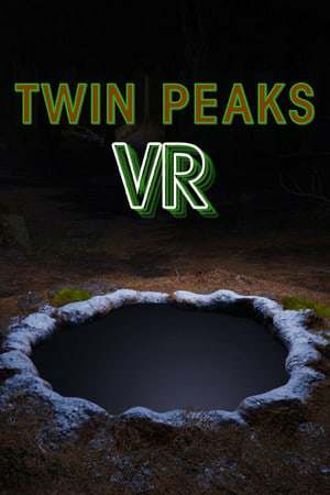 Twin Peaks VR Twin Peaks VR