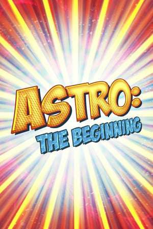 ASTRO: The Beginning ASTRO: The Beginning