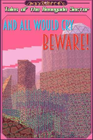 And All Would Cry Beware! And All Would Cry Beware!