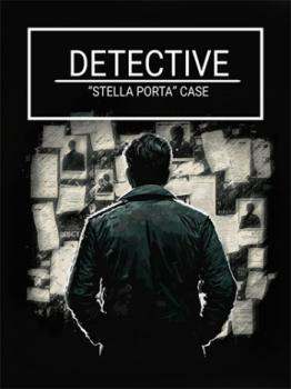 Detective: Stella Porta Case Detective: Stella Porta Case