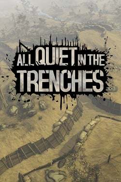 All Quiet in the Trenches All Quiet in the Trenches